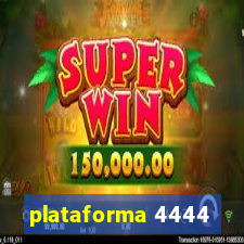 plataforma 4444